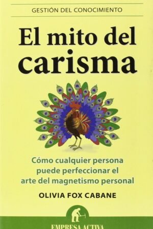 El Mito del Carisma de Olivia Fox Cabane