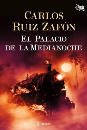 El Palacio de la Medianoche de Carlos Ruiz Zafón