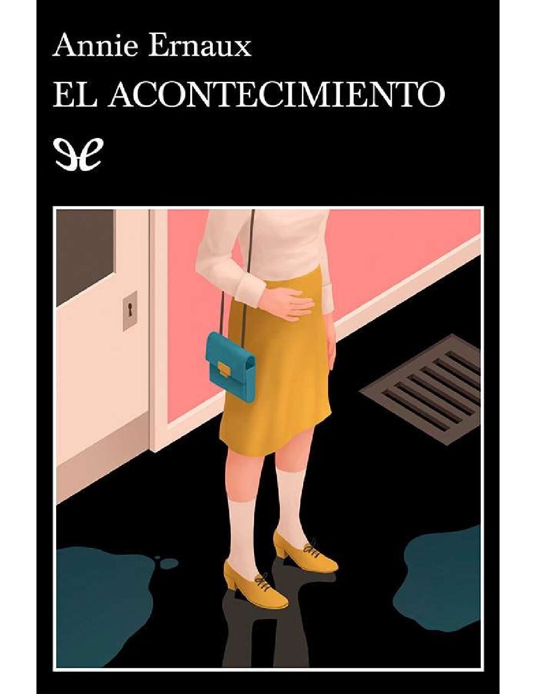 El acontecimiento de Annie Ernaux 1 El acontecimiento de Annie Ernaux