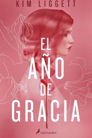 El año de gracia de Kim Liggett