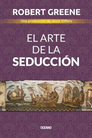 El arte de la seducción de Robert Greene