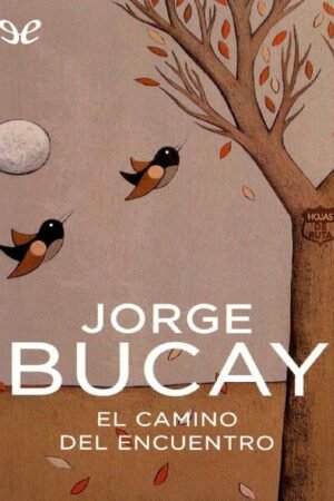 El camino del encuentro de Jorge Bucay