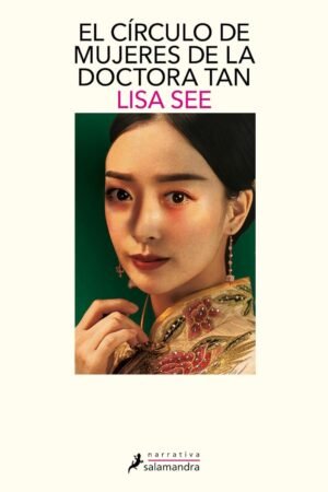 El círculo de mujeres de la doctora Tan de Lisa See
