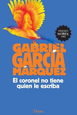 El coronel no tiene quien le escriba de Gabriel García Márquez