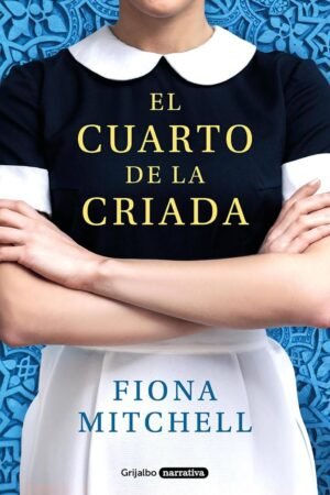 El cuarto de la criada de Fiona Mitchell