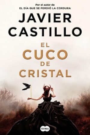 El cuco de cristal de Javier Castillo