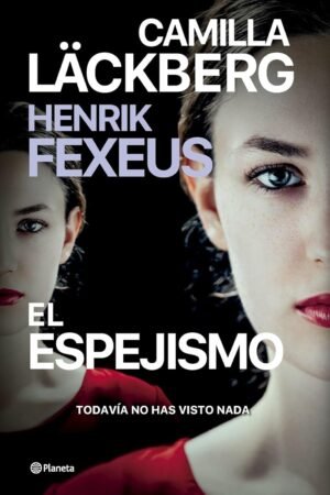 El espejismo de Camilla Lackberg