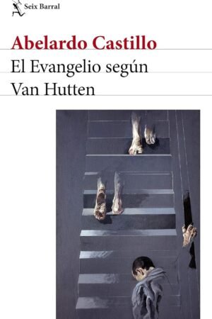 El evangelio según Van Hutten de Abelardo Castillo