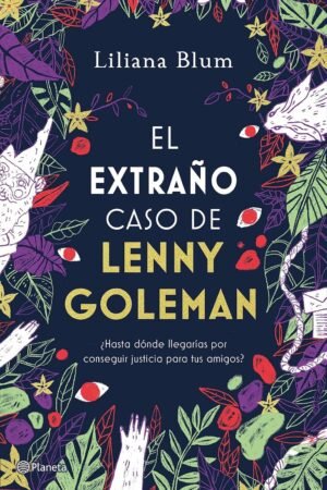 El extraño caso de Lenny Goleman de Liliana Blum