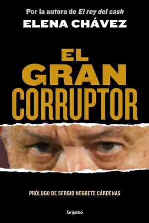 El gran corruptor de Elena Chávez