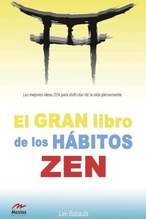 El gran libro de los hábitos Zen de Leo Babauta