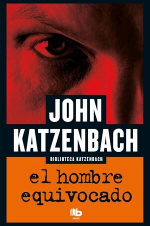 El hombre equivocado de John Katzenbach