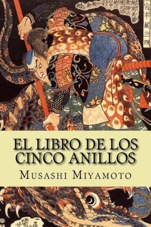 El libro de los cinco anillos de Musashi Miyamoto