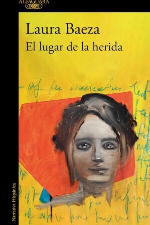 El lugar de la herida de Laura Baeza