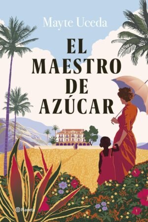 El maestro de azucar de Mayte Uceda