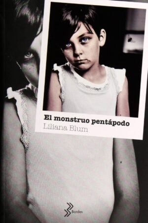 El monstruo pentápodo de Liliana Blum