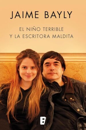 El niño terrible y la escritora de Jaime Bayly