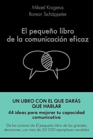 El pequeño libro de la comunicacion eficaz de Mikael Krogerus