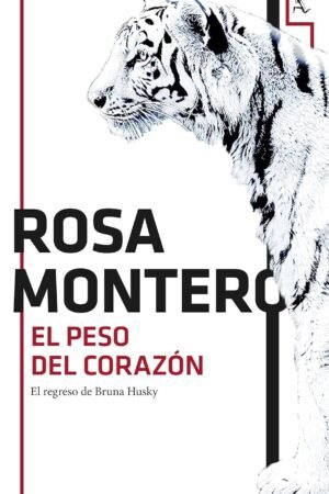 Bruna Husky 1: El peso del corazón de Rosa Montero