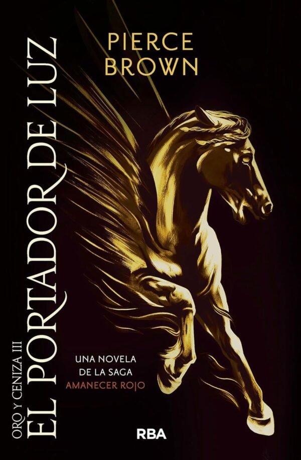 Oro y Ceniza 3: El portador de luz de Pierce Brown