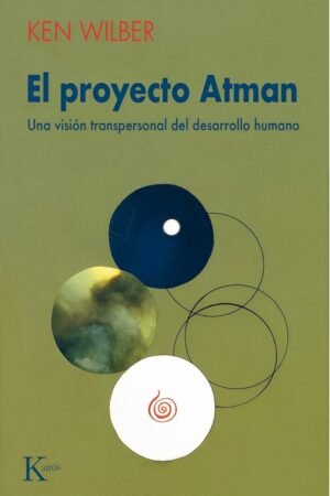 El proyecto Atman de Ken Wilber