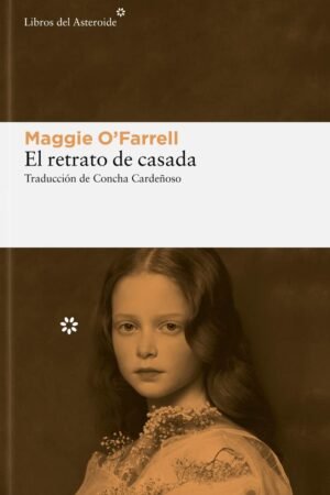 El  retrato de casada de Maggie O'Farrell
