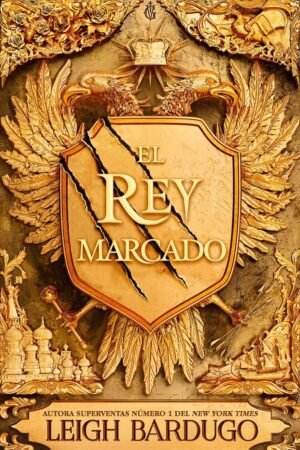 El rey marcado de Leigh Bardugo