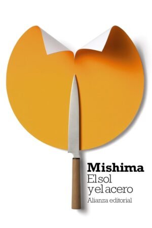 El sol y el acero de Yukio Mishima