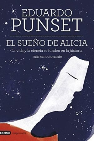 El sueño de Alicia de Eduardo Punset