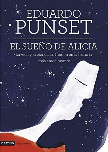 El sueño de Alicia de Eduardo Punset 1 El sueño de Alicia de Eduardo Punset