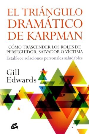 El triángulo dramático de Karpman de Gill Edwards