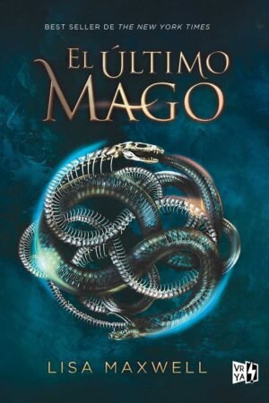 Saga el úlitmo mago 1: El último mago de Lisa Maxwell