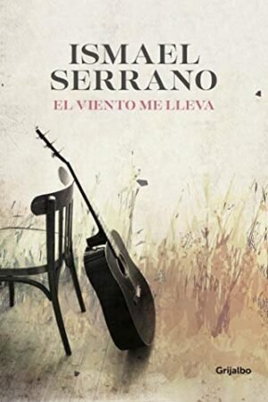 El viento me lleva de Ismael Serrano