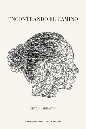 Encontrando el camino de Edyah Barragan
