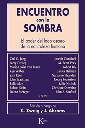 Encuentro con la sombra: El poder del lado oscuro de la naturaleza humana de Connie Zweig