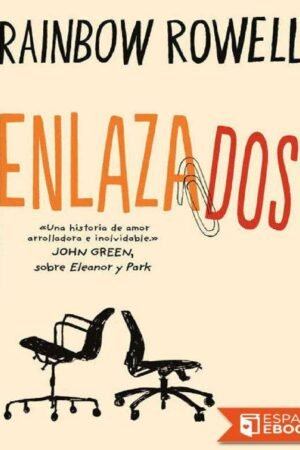 Enlazados de Rainbow Rowell