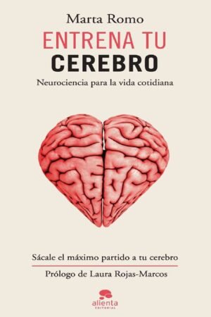 Entrena tu cerebro de Marta Romo