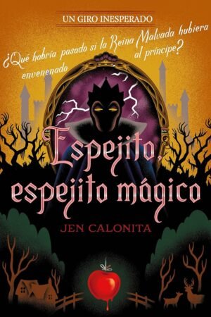 Disney 6. Espejito, espejito mágico. Un giro inesperado de Jen Calonita
