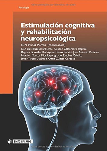 Estimulación cognitiva y rehabilitación neuropsicológica de Elena Muñoz 1 Estimulación cognitiva y rehabilitación neuropsicológica de Elena Muñoz
