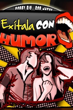 Exítala con humor de Bobby Rio