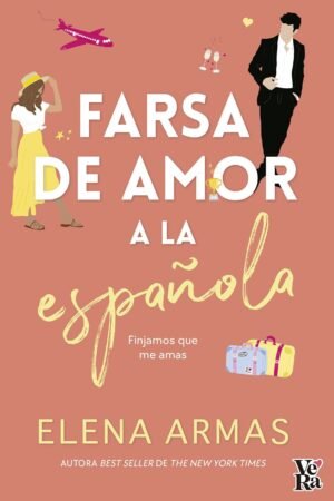 Farsa de amor a la española de Elena Armas