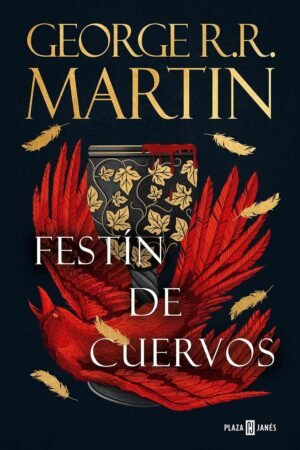 Canción de hielo y fuego 4: Festín de cuervos de George R.R. Martin