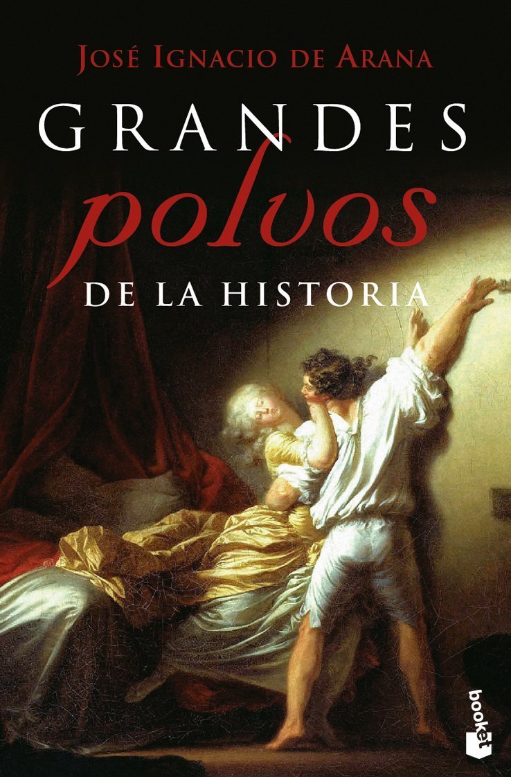 Grandes polvos de la Historia de José Ignacio de Arana 1 Grandes polvos de la Historia de José Ignacio de Arana