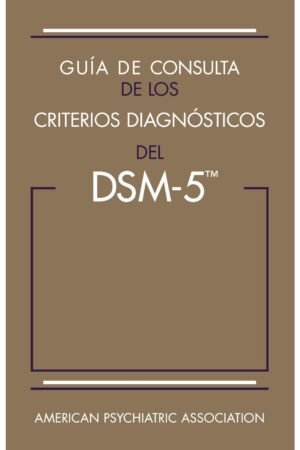 Guía de consulta de los criterios diagnósticos del DSM-5 de American Psychiatric Association