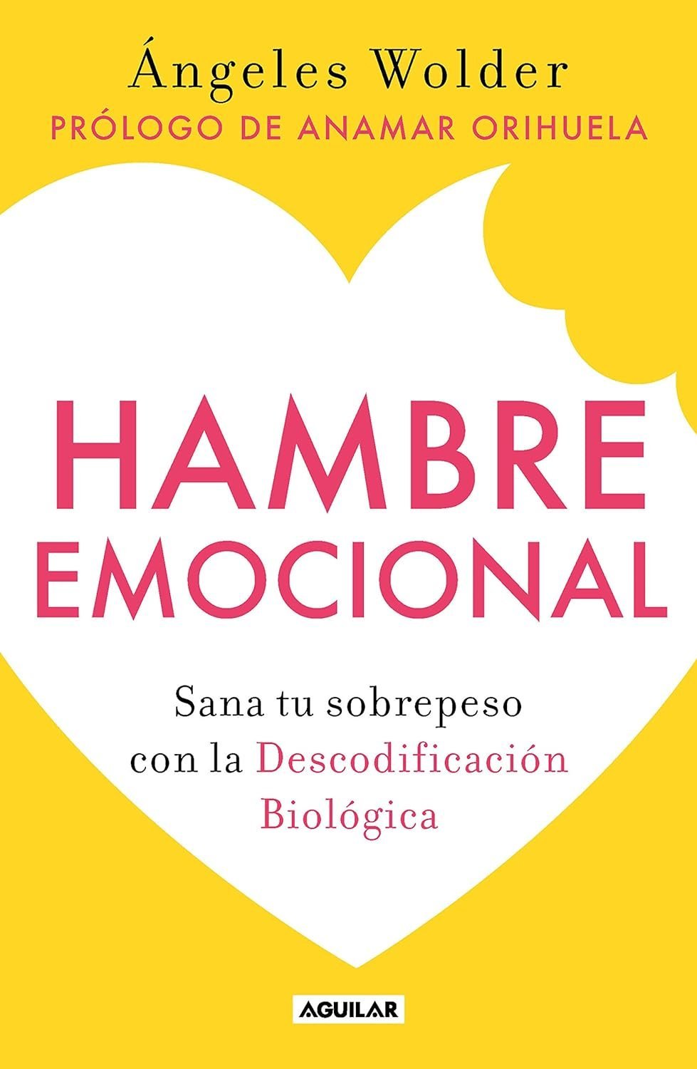 Hambre Emocional: Sana tu sobrepeso con la Descodificación Biológica de Ángeles Wolder 1 Hambre Emocional: Sana tu sobrepeso con la Descodificación Biológica de Ángeles Wolder