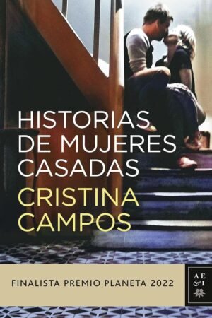 Historias de mujeres casadas de Cristina Campos