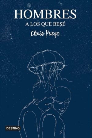 Hombres a los que besé de Chris Pueyo