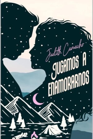 Jugamos 1: Jugamos a enamorarnos de Judith Camacho