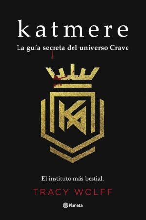 Katmere: La guía secreta del universo Crave de Tracy Wolff
