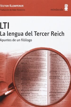 LTI. La lengua del Tercer Reich de Victor Klemperer